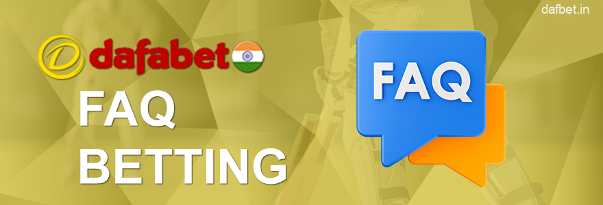 Betting questions asked by Indian Dafabet players