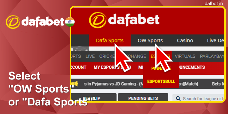 Select "OW Sports" or "Dafa Sports" on Dafabet