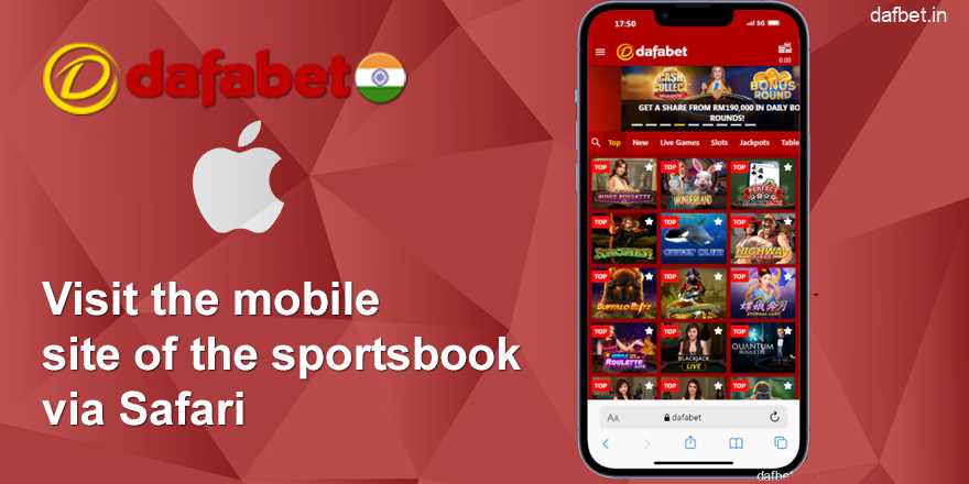 Go to the Dafabet mobile website via Safari