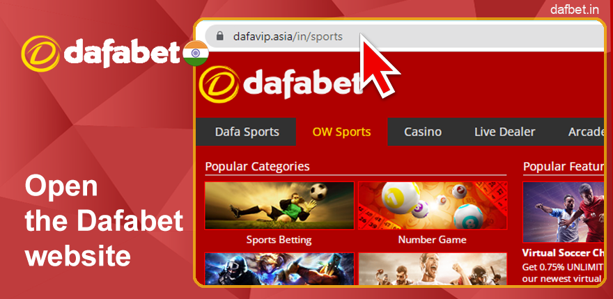 Open the Dafabet website or mobile application