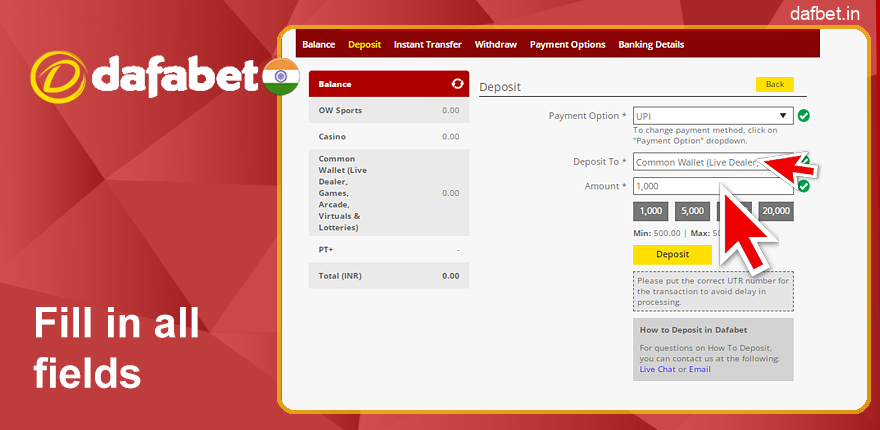 Fill out the form Dafabet and enter an amount of at least INR 1000.
