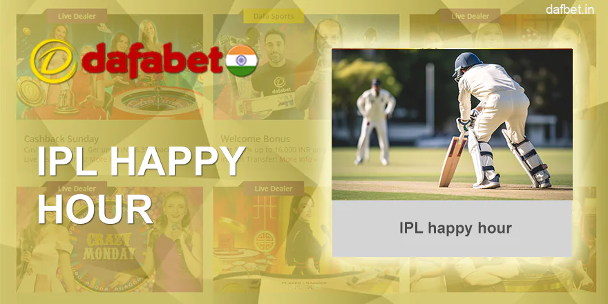Dafabet IPL Happy Hour In India