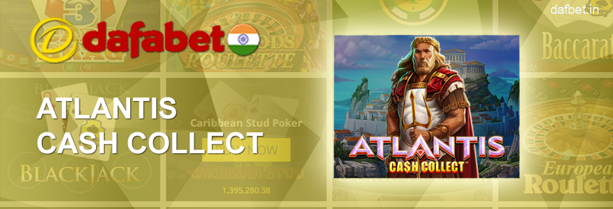 Atlantis Cash Collect Slot in Dafabet Casino