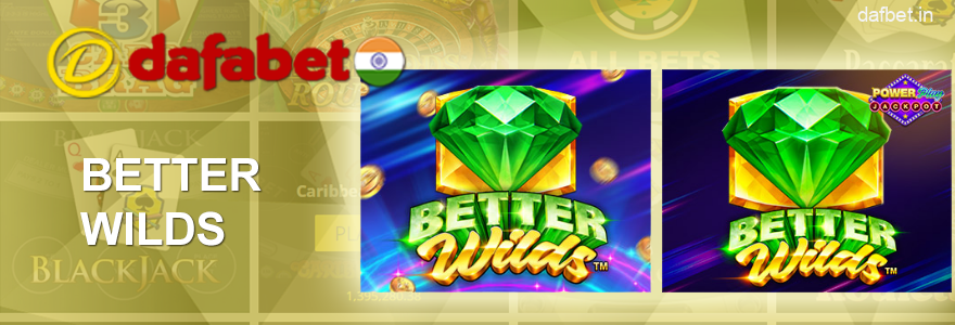 Better Wilds Slot in Dafabet Casino