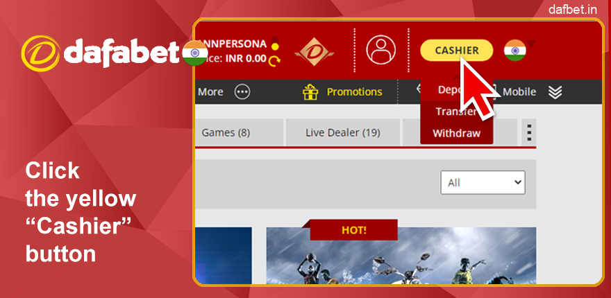 Click on the yellow “Cashier” button on the Dafabet website